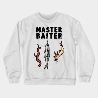 master-baiter-your-file-must-be at least Crewneck Sweatshirt